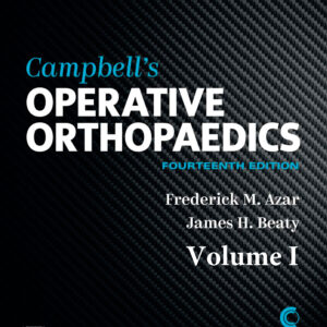 Campbell's Operative Orthopaedics 2021-Volume I