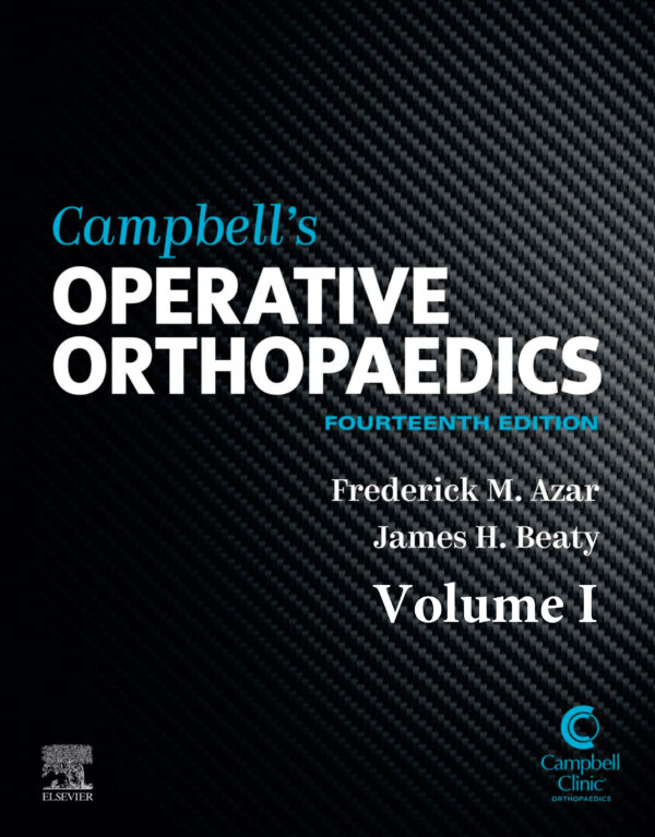 Campbell's Operative Orthopaedics 2021-Volume I