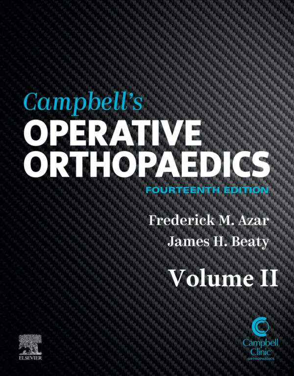 Campbell's Operative Orthopaedics 2021-Volume II