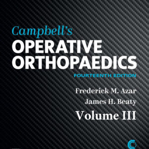 Campbell's Operative Orthopaedics 2021-Volume III