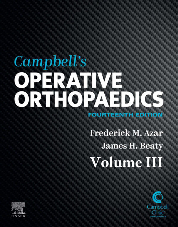 Campbell's Operative Orthopaedics 2021-Volume III